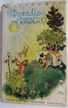 Hertweck "Paradies auf Rädern" Wohnwagen-Historie 1939 (8303)